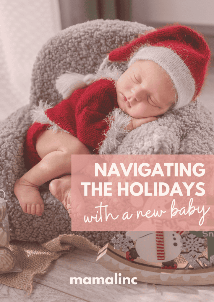 navigating the holidays with a new baby - mamalinc guide mental load of motherhood in December